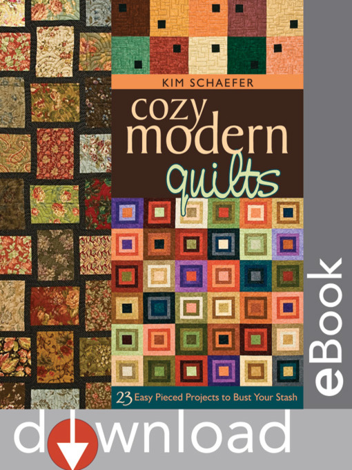 Title details for Cozy Modern Quilts by Kim Schaefer - Available